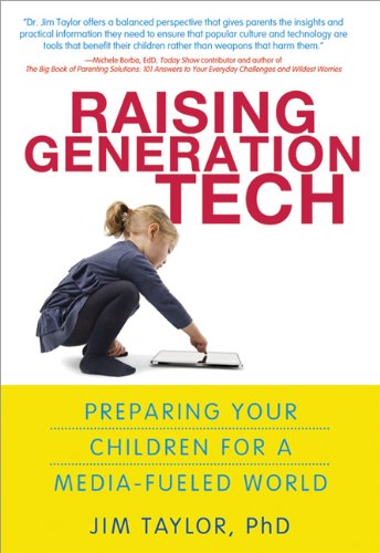 Stock image for Raising Generation Tech: Preparing Your Children for a Media-Fueled World for sale by Wonder Book