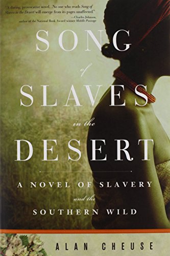9781402267031: Song of Slaves in the Desert: A Novel of Slavery and the Southern Wild