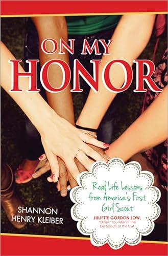 Stock image for On My Honor: Real Life Lessons from America's First Girl Scout for sale by BooksRun