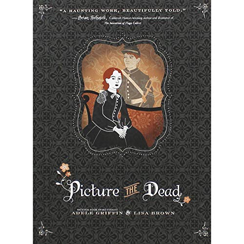 Picture the Dead (9781402268342) by Griffin, Adele; Brown, Lisa