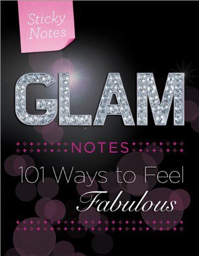 Glam Notes: 101 Ways to Feel Fabulous (9781402269219) by Sourcebooks