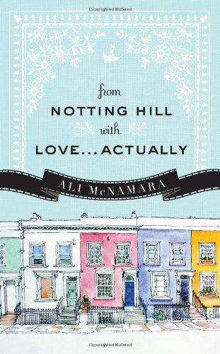 9781402269486: From Notting Hill with Love...Actually