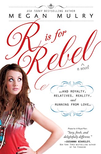 Beispielbild fr R Is for Rebel : . And Royalty, Relatives, Reality, and Running from Love. zum Verkauf von Better World Books