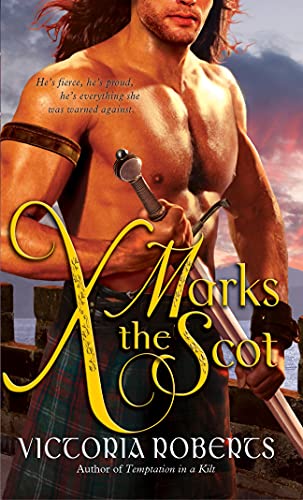 9781402270093: X Marks the Scot: 2 (Bad Boys of the Highlands Series)