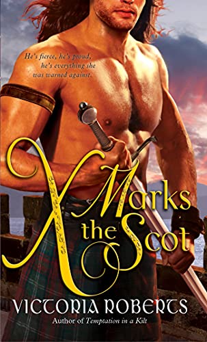 Stock image for X Marks the Scot (Bad Boys of the Highlands Series) for sale by SecondSale