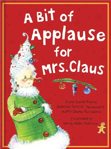Beispielbild fr A Bit of Applause for Mrs. Claus zum Verkauf von WorldofBooks