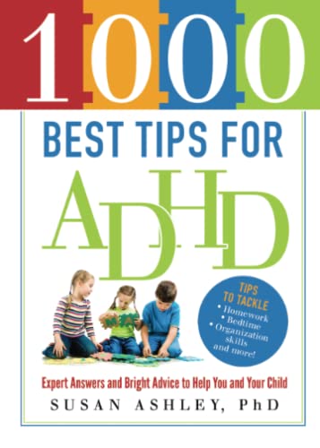 Beispielbild fr 1000 Best Tips for ADHD: Expert Answers and Bright Advice to Help You and Your Child zum Verkauf von SecondSale