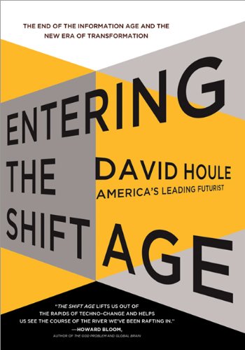 

Entering the Shift Age: The End of the Information Age and the New Era of Transformation [signed] [first edition]