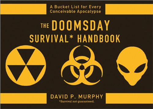 Stock image for The Doomsday Survival Handbook: Bucket Lists for Every Conceivable Apocalypse for sale by SecondSale