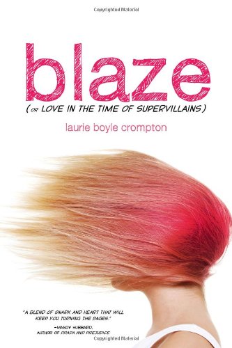 Stock image for Blaze (or Love in the Time of Supervillains) for sale by SecondSale