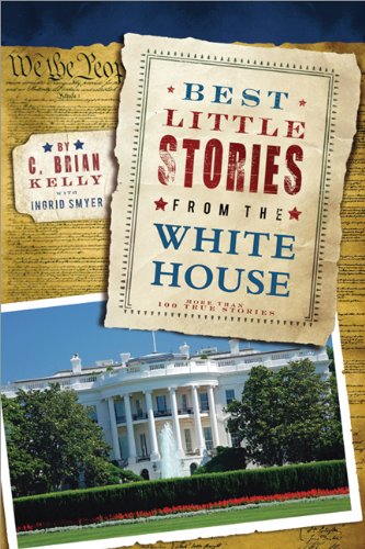 Beispielbild fr Best Little Stories from the White House: More Than 100 True Stories zum Verkauf von Wonder Book