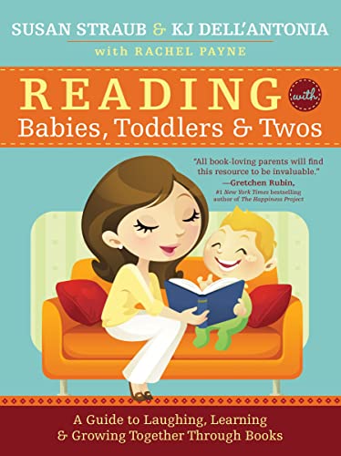9781402278167: Reading with Babies, Toddlers and Twos: A Guide to Laughing, Learning and Growing Together Through Books