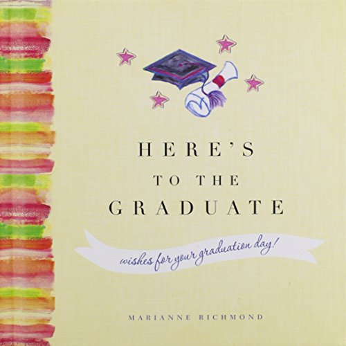 Stock image for Heres to the Graduate: (Inspirational College or High School Graduation Gift for Him or Her) for sale by Goodwill Books