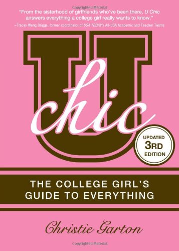 Stock image for U Chic: The College Girl's Guide to Everything for sale by SecondSale
