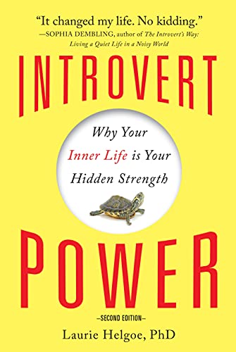 Imagen de archivo de Introvert Power: Why Your Inner Life Is Your Hidden Strength a la venta por The Maryland Book Bank