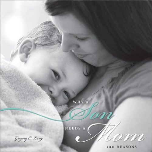Stock image for Why a Son Needs a Mom: 100 Reasons for sale by ZBK Books