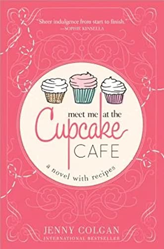 Beispielbild fr Meet Me at the Cupcake Cafe (A Novel with Recipes) zum Verkauf von SecondSale