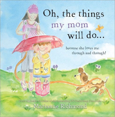 Stock image for Oh, the Things My Mom Will Do for sale by Better World Books