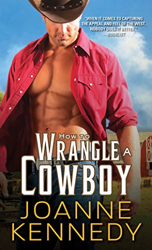 Stock image for How to Wrangle a Cowboy (Cowboys of Decker Ranch) for sale by SecondSale