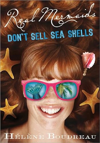 Stock image for Real Mermaids Don't Sell Seashells for sale by SecondSale
