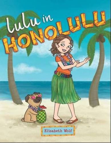 Lulu in Honolulu (9781402285073) by Elisabeth Wolf