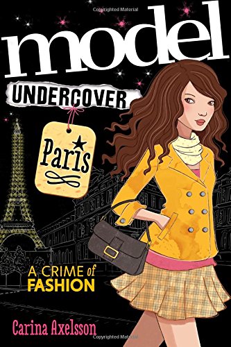 Beispielbild fr Model Undercover: Paris (Model Undercover, 1) zum Verkauf von Wonder Book