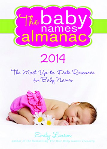 Beispielbild fr The Baby Names Almanac 2014 zum Verkauf von Better World Books