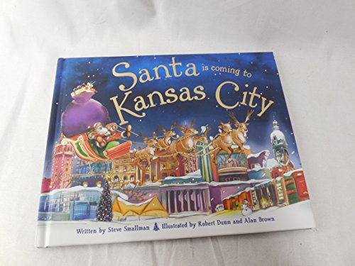 Santa Is Coming to Kansas City (9781402288555) by Smallman, Steve