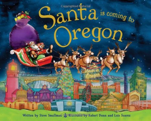 Santa Is Coming to Oregon (9781402290756) by Smallman, Steve