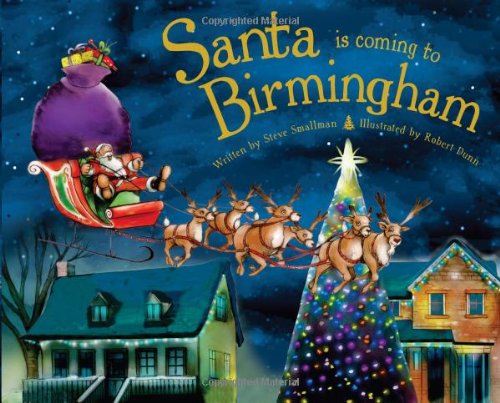 Santa Is Coming to Birmingham (9781402291067) by Smallman, Steve