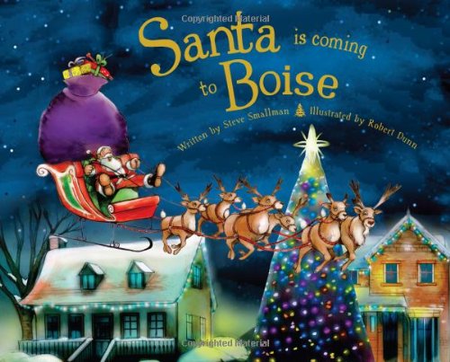 Santa Is Coming to Boise (9781402291180) by Smallman, Steve