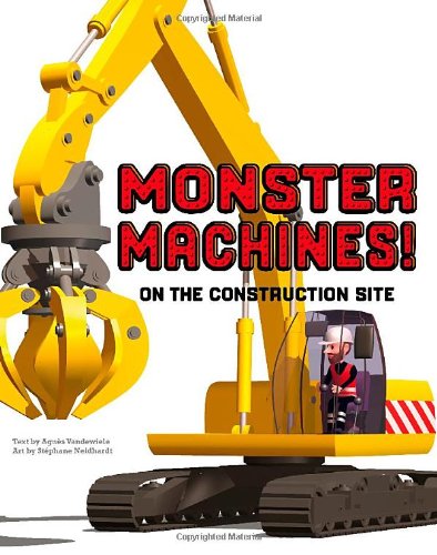 Stock image for Monster Machines! On the Construction Site for sale by More Than Words