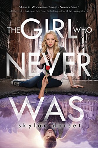 Stock image for The Girl Who Never Was: Otherworld Book One (Otherworld, 1) for sale by Your Online Bookstore