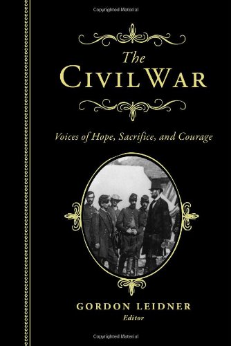 Stock image for The Civil War: Voices of Hope, Sacrifice, and Courage for sale by HPB Inc.