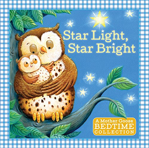 Imagen de archivo de Star Light, Star Bright: A Mother Goose Bedtime Collection a la venta por Gulf Coast Books