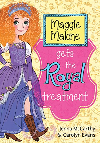 Beispielbild fr Maggie Malone Gets the Royal Treatment zum Verkauf von Wonder Book