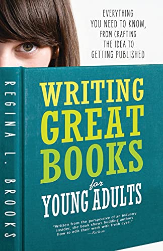 9781402293528: Writing Great Books for Young Adults: Everything You Need to Know, from Crafting the Idea to Getting Published