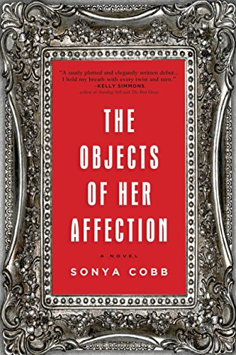 9781402294242: The Objects of Her Affection: A Novel