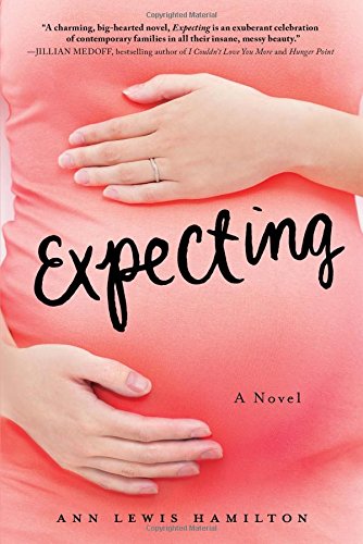 Beispielbild fr Expecting: A Novel zum Verkauf von Once Upon A Time Books