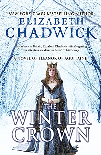 Imagen de archivo de The Winter Crown: A Medieval Tale of Eleanor of Aquitaine, Queen of England (Eleanor of Aquitaine, 2) a la venta por BooksRun