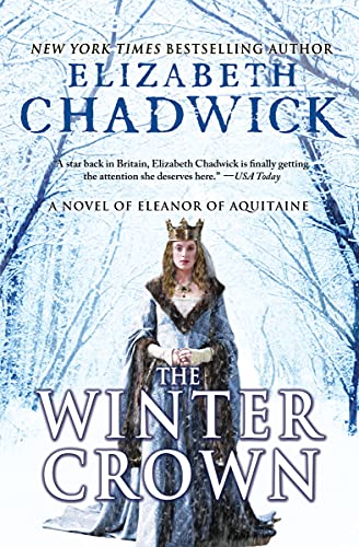 Stock image for The Winter Crown: A Medieval Tale of Eleanor of Aquitaine, Queen of England (Eleanor of Aquitaine, 2) for sale by BooksRun