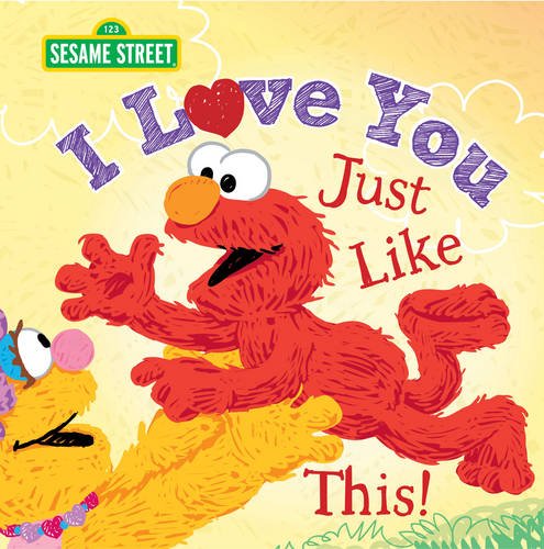 Imagen de archivo de I Love You Just Like This! (Sesame Street Scribbles Elmo) a la venta por BookHolders