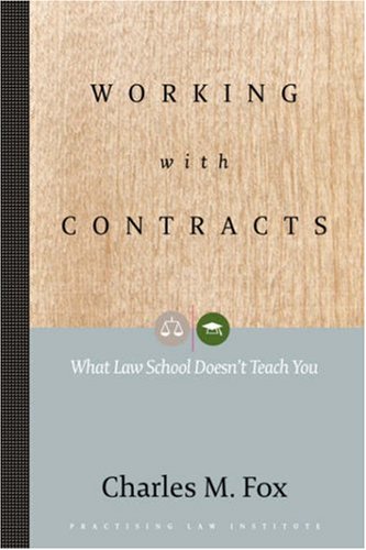 Beispielbild fr Working With Contracts: What Law School Doesnt Teach You zum Verkauf von KuleliBooks