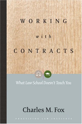 Stock image for Working With Contracts: What Law School Doesnt Teach You for sale by KuleliBooks