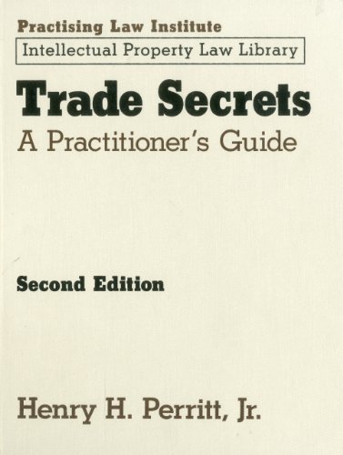 Stock image for Trade Secrets: A Practitioner's Guide: A Practicioner's Guide (Intellectual Property Law Library (Practising Law Institute)) for sale by Hay-on-Wye Booksellers