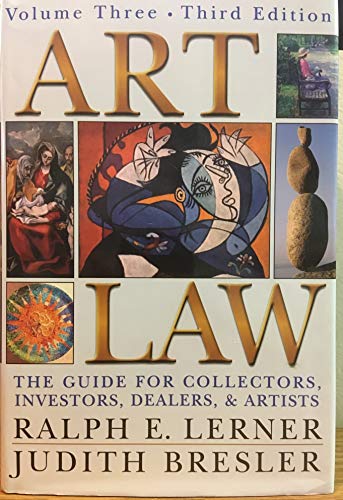 9781402406508: Art Law: The Guide for Collectors, Artists, Investors, Dealers, and Artists, Third Edition (3 Volume set)