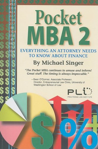 Pocket MBA 2: Everything an Attorney Need to Know About Finance (9781402410949) by Singer, Michael