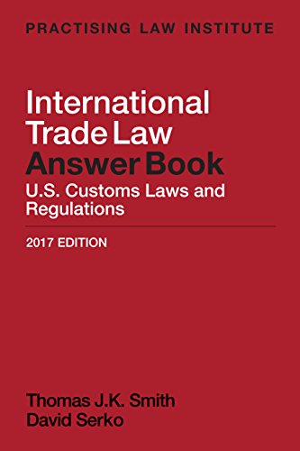 Beispielbild fr International Trade Law Answer Book (2017 Edition) zum Verkauf von ThriftBooks-Atlanta