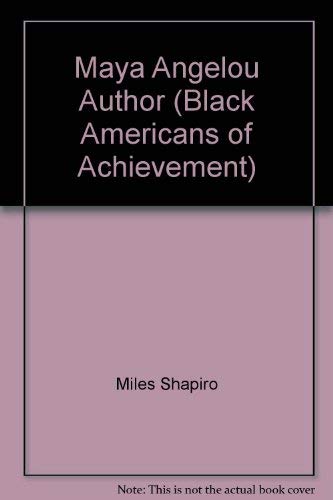 Maya Angelou Author (Black Americans of Achievement) (9781402501517) by Miles Shapiro