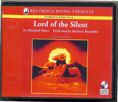 Lord of the Silent, Amelia Peabody Series Book 13 {Unabridged} {Audio} {Cd} (9781402504778) by Elizabeth Peters